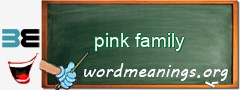 WordMeaning blackboard for pink family
